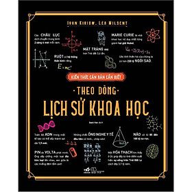 Sách Kiến thức căn bản cần biết - Theo dòng lịch sử khoa học- Nhã Nam