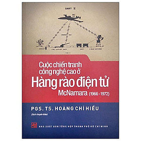 Cuộc Chiến Tranh Công Nghệ Cao Ở Hàng Rào Điện Tử McNamara (1966 - 1972)