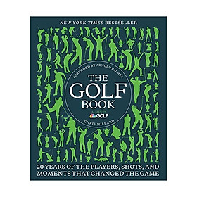 The Golf Book: Twenty Years Of The Players, Shots, And Moments That Changed The Game