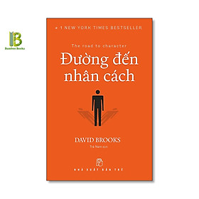 Sách - Đường Đến Nhân Cách - David Brooks - Top 1 The New York Times Best Sellers