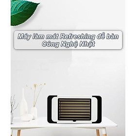 Mua Máy làm mát Refreshing để bàn Công Nghệ Nhật Bản