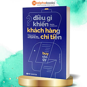 Combo/Lẻ Thấu Hiểu Khách Hàng (Đừng Bán Sản Phẩm, Hãy Bán Giải Pháp + Điều Gì Khiến Khách Hàng Chi Tiền + Đọc Vị Khách Hàng + Những Đòn Tâm Lý Trong Thuyết Phục +  Kết Thúc Bán Hàng Đòn Quyết Định) - Điều Gì Khiến Khách Hàng Chi Tiền 