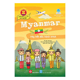 [Download Sách] Đông Nam Á - Những Điều Tuyệt Vời Bạn Chưa Biết!! - Myanmar - Hãy Bắt Đầu Hành Trình