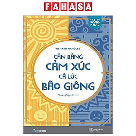 Sách Cân Bằng Cảm Xúc Cả Lúc Bão Giông (Tặng Kèm Bookmark)(Tái Bản)