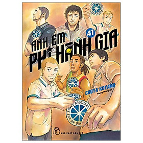 Anh em phi hành gia - tập 41 - tặng kèm bookmark giấy