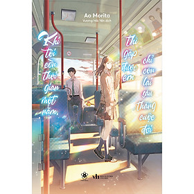 Sách Khi Tôi Còn Thời Gian Một Năm, Thì Gặp Được Em Chỉ Còn Lại Sáu Tháng Cuộc Đời - USAGI LIGHT NOVEL