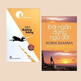 Combo Sách Dành Cho Tuổi Trẻ: Tony Buổi Sáng - Trên Đường Băng + Đời Ngắn Đừng Ngủ Dài (Tái Bản) - (Những cuốn sách thay đổi suy nghĩ và tạo thành công cho những người trẻ)