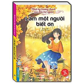 Nhật ký trưởng thành của đứa trẻ ngoan - Làm một người biết ơn (tái bản)