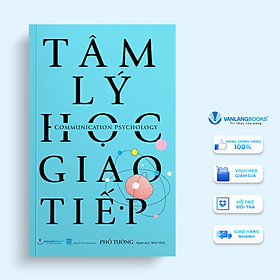 Tâm Lý Học Giao Tiếp - Vanlangbooks