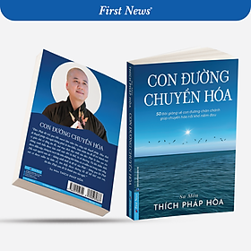Con Đường Chuyển Hóa - Thích Pháp Hòa - First News
