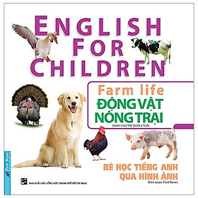 Bé Học Tiếng Anh Qua Hình Ảnh - Động Vật Nông Trại (Tái Bản 2020)