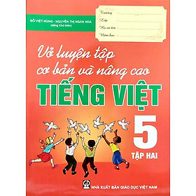 Sách - Vở Luyện Tập Cơ Bản Và Nâng Cao Tiếng Việt 5 Tập 2