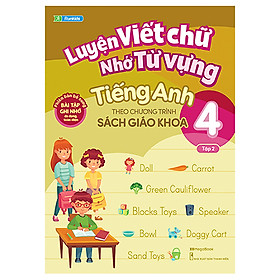 [Download Sách] Luyện Viết Chữ Nhớ Từ Vựng Tiếng Anh Theo Chương Trình Sách Giáo Khoa Lớp 4 – Tập 2