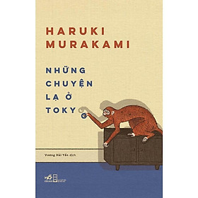 Những Chuyện Lạ Ở Tokyo (Haruki Murakami)  - Bản Quyền