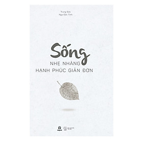 [Download Sách] Sống Nhẹ Nhàng Hạnh Phúc Giản Đơn