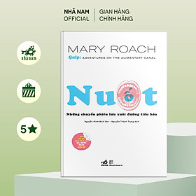 Sách - NUỐT - Những chuyến phiêu lưu xuôi đường tiêu hóa (Mary Roach) (Nhã Nam Official)