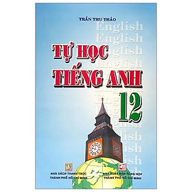 Tự Học Tiếng Anh 12