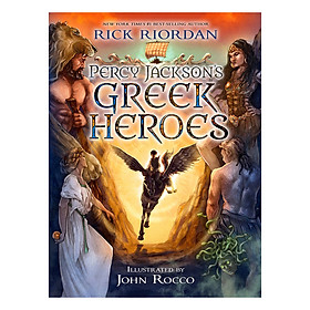 Percy Jackson's Greek Heroes (Illustrated by John Rocco)