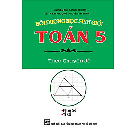 Sách Bồi Dưỡng Học Sinh Giỏi Toán Lớp 5 Theo Chuyên Đề Phân Số - Tỉ Số