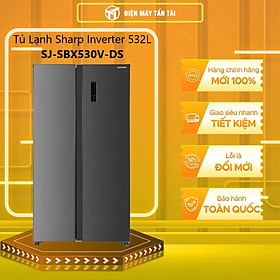 Tủ Lạnh Sharp 532 Lít SJ-SBX530V-DS Inverter - Hàng Chính Hãng (Chỉ giao HCM)