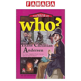 Who? Chuyện Kể Về Danh Nhân Thế Giới: Hans Christian Andersen (Tái Bản 2020)