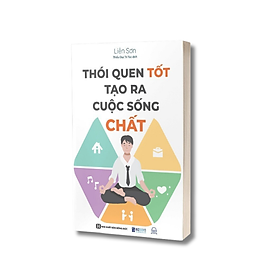 Sách - Thói Quen Tốt Tạo Ra Cuộc Sống Chất - MCBooks