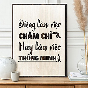Mua Tranh gỗ tạo động lực TBIG031 -  Đừng làm việc chăm chỉ hãy làm việc thông minh