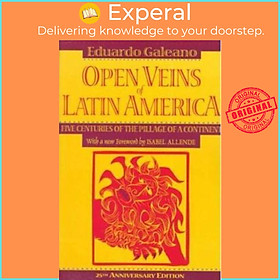 Sách - Open Veins of Latin America : Five Centuries of the Pillage of a Conti by Eduardo Galeano (US edition, paperback)