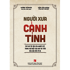 Người xưa cảnh tỉnh - Vương Trí Nhàn - Trần Văn Chánh - Tái bản 2024 (NXB)