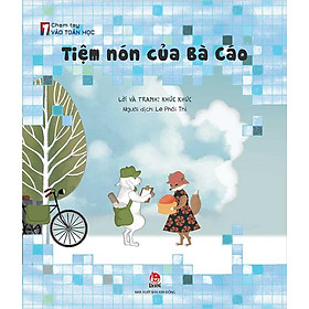 Chạm Tay Vào Toán Học - Tiệm Nón Của Bà Cáo