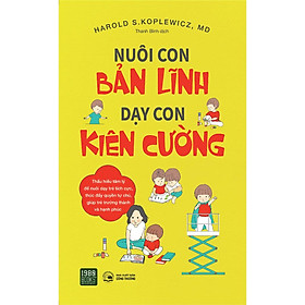 Nuôi Con Bản Lĩnh, Dạy Con Kiên Cường – Bản Quyền