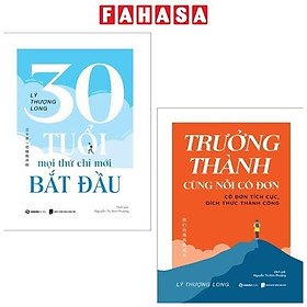 Combo Sách Lý Thượng Long - 30 Tuổi-Mọi Thứ Chỉ Mới Bắt Đầu + Trưởng Thành Cùng Nỗi Cô Đơn (Bộ 2 Cuốn)