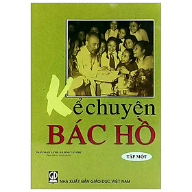 Nơi bán Kể Chuyện Bác Hồ - Tập 1 (2019) - Giá Từ -1đ