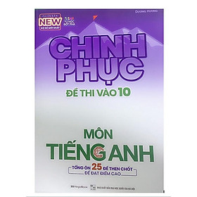 Sách - Chinh phục đề thi vào 10 môn Tiếng Anh (MG)