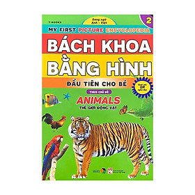 Bách Khoa Bằng Hình Đầu Tiên Cho Bé Theo Chủ Đề : Animals Quyển 2 - Song ngữ Anh Việt - Quét mã QR nghe đọc