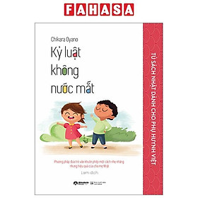 Tủ Sách Nhật Dành Cho Phụ Huynh Việt - Kỷ Luật Không Nước Mắt