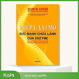 Sách Phép lạ vi mô - Sức mạnh của enzyme - Công ty Cổ phần Truyền thông và Văn hóa Con Sóc