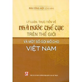 Lý Luận, Thực Tiễn Về Nhà Nước Thế Tục Trên Thế Giới Và Một Số Gợi Mở Cho Việt Nam