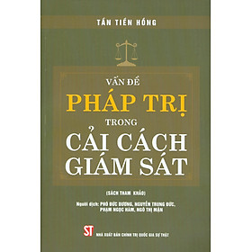 Vấn Đề Pháp Trị Trong Cải Cách Giám S... (Sách tham khảo)