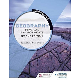 Sách - National 4 & 5 Geography: Physical Environments: Second Edition by Calvin Clarke (UK edition, paperback)