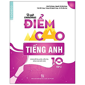 Nơi bán Bí Quyết Chinh Phục Điểm Cao Tiếng Anh 10 - Tập 2 - Giá Từ -1đ