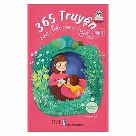 Sách - 365 truyện mẹ kể con nghe T2 (tái bản 2018)