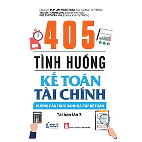 405 Tình Huống Kế Toán Tài Chính_KT - Sách Kinh Tế