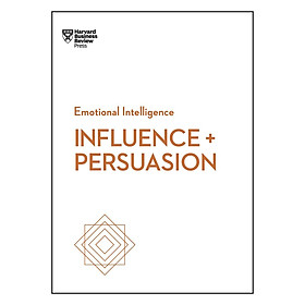 Harvard Business Review Emotional Intelligence Series Influence And Persuasion