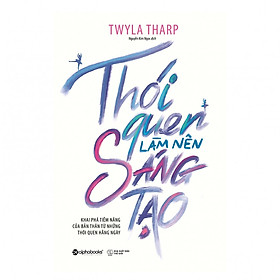 [Download Sách] Thói Quen Làm Nên Sáng Tạo (Quà Tặng Tickbook)