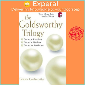 Sách - The Goldsworthy Trilogy: Gospel & Kingdom, Wisdom & Revelation : Go by Graeme Goldsworthy (UK edition, paperback)