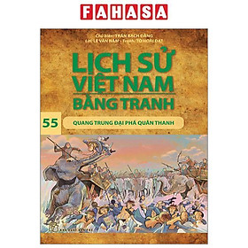 Lịch Sử Việt Nam Bằng Tranh - Tập 55 - Quang Trung Đại Phá Quân Thanh