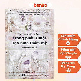 Hình ảnh Benito - Sách - Các vấn đề cơ bản trong phẫu thuật tạo hình thẩm mỹ (Phần 3: đầu mặt cổ) 2023 - NXB Y học