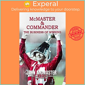 Sách - McMaster & Commander : The Business of Winning by John McMaster (UK edition, paperback)