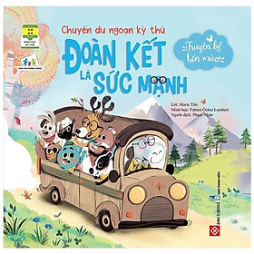 [Download Sách] Truyện Kể Bốn Mùa - Chuyến Du Ngoạn Kỳ Thú - Đoàn Kết Là Sức Mạnh